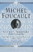 Security, Territory, Population: Lectures at the College De France, 1977 - 78 - M. Foucault - cover
