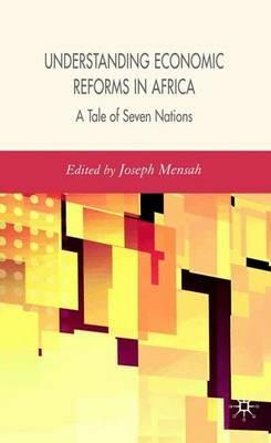 Understanding Economic Reforms in Africa: A Tale of Seven Nations - cover