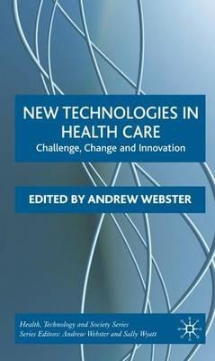 New Technologies in Health Care: Challenge, Change and Innovation - cover