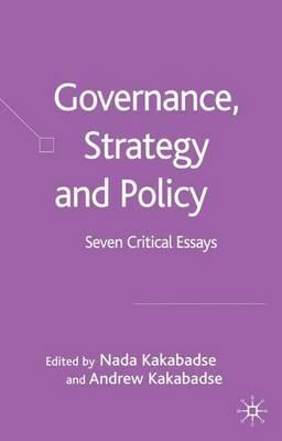 Governance, Strategy and Policy: Seven Critical Essays - cover