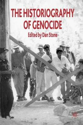 The Historiography of Genocide - Anton Weiss-Wendt,Robert Krieken,Alfred A. Cave - cover