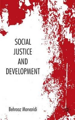 Social Justice and Development - Behrooz Morvaridi - cover