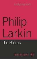 Philip Larkin: The Poems - Nicholas Marsh - cover
