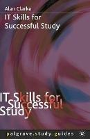 IT Skills for Successful Study - A. Clarke - cover