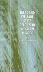 Ideas and Welfare State Reform in Western Europe