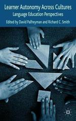 Learner Autonomy Across Cultures: Language Education Perspectives