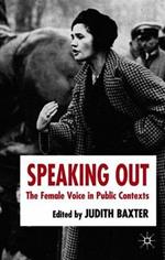 Speaking Out: The Female Voice in Public Contexts