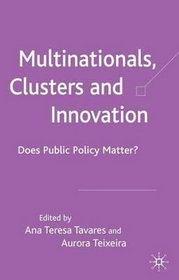 Multinationals, Clusters and Innovation: Does Public Policy Matter? - cover