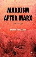 Marxism After Marx - David McLellan - cover