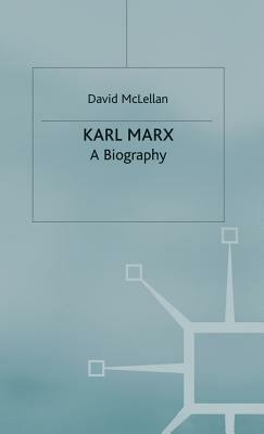 Karl Marx 4th Edition: A Biography - David McLellan - cover