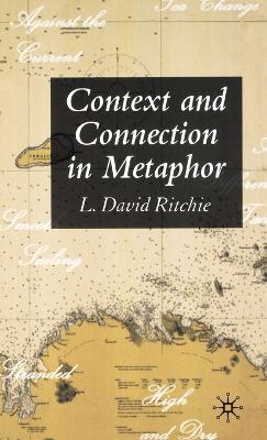 Context and Connection in Metaphor - L. David Ritchie - cover