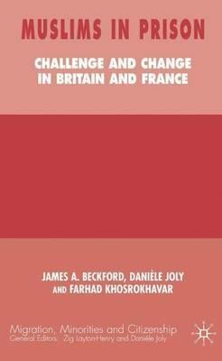 Muslims in Prison: Challenge and Change in Britain and France - J. Beckford,D. Joly,F. Khosrokhavar - cover