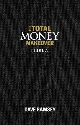 The Total Money Makeover Journal: A Guide for Financial Fitness - Dave Ramsey - cover