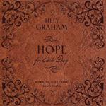 Hope for Each Day Morning and Evening Devotions