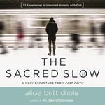 The Sacred Slow