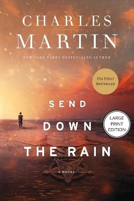 Send Down the Rain - Charles Martin - cover
