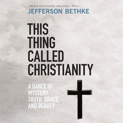 This Thing Called Christianity