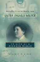 Writings to Young Women from Laura Ingalls Wilder - Volume Two: On Life As a Pioneer Woman - Laura Ingalls Wilder - cover