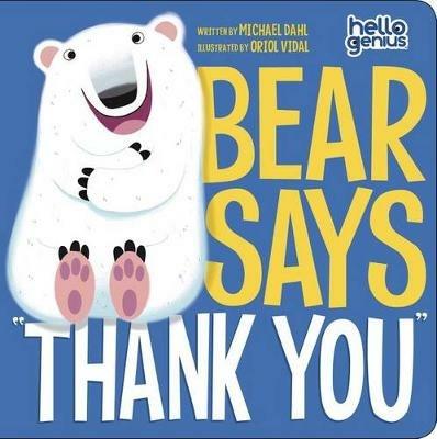 Hello Genius: Bear Says Thank You - Michael Dahl - cover