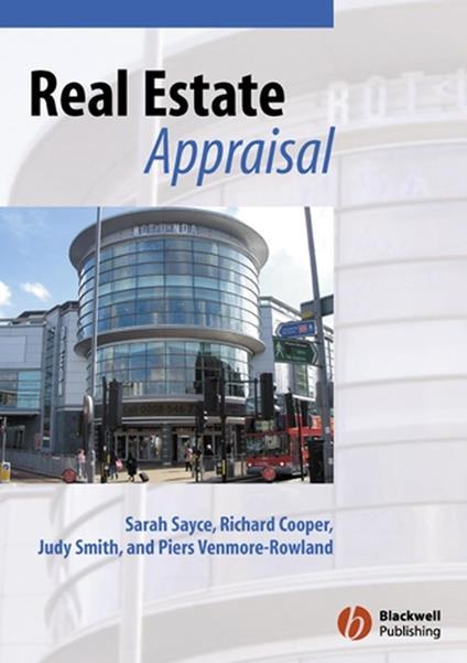 Real Estate Appraisal: From Value to Worth - Sarah Sayce,Judy Smith,Richard Cooper - cover