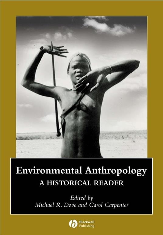 Environmental Anthropology: A Historical Reader - cover