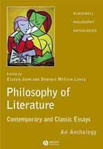 The Philosophy of Literature: Contemporary and Classic Readings - An Anthology