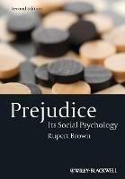 Prejudice: Its Social Psychology - Rupert Brown - cover