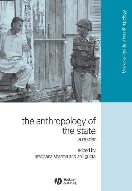 The Anthropology of the State: A Reader - cover