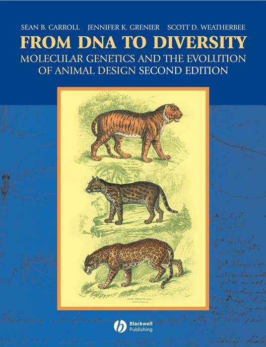 From DNA to Diversity: Molecular Genetics and the Evolution of Animal Design - Sean B. Carroll,Jennifer K. Grenier,Scott D. Weatherbee - cover