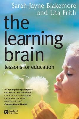 The Learning Brain: Lessons for Education - Sarah-Jayne Blakemore,Uta Frith - cover