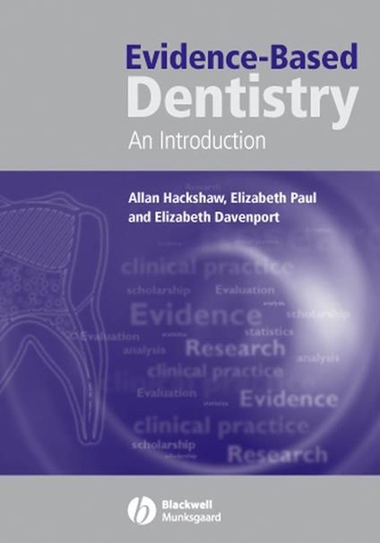 Evidence-Based Dentistry: An Introduction - Allan Hackshaw,Elizabeth Paul,Elizabeth Davenport - cover