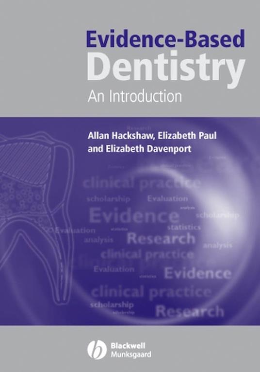 Evidence-Based Dentistry: An Introduction - Allan Hackshaw,Elizabeth Paul,Elizabeth Davenport - cover