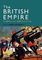 The British Empire: Themes and Perspectives - cover