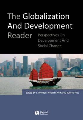 The Globalization and Development Reader: Perspectives on Development and Global Change - cover