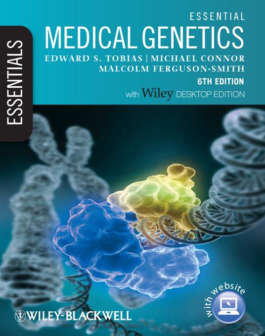 Essential Medical Genetics, Includes Desktop Edition - Edward S. Tobias,Michael Connor,Malcolm Ferguson-Smith - cover