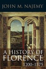 A History of Florence, 1200 - 1575