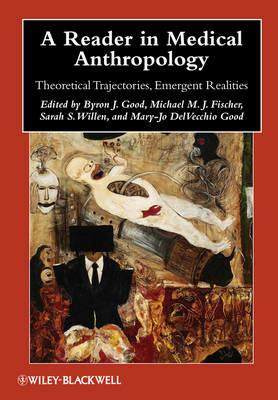 A Reader in Medical Anthropology: Theoretical Trajectories, Emergent Realities - cover