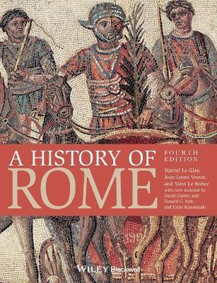 A History of Rome - Marcel Le Glay,Jean-Louis Voisin,Yann Le Bohec - cover