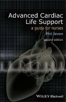 Advanced Cardiac Life Support: A Guide for Nurses - Philip Jevon - cover