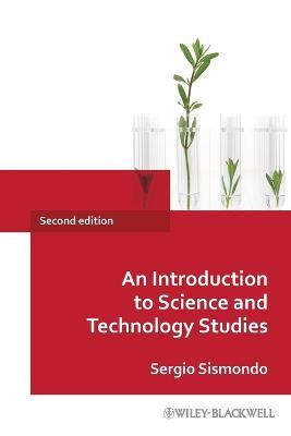 An Introduction to Science and Technology Studies - Sergio Sismondo - cover