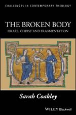 The Broken Body: Israel, Christ and Fragmentation