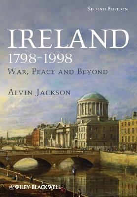 Ireland 1798-1998: War, Peace and Beyond - Alvin Jackson - cover