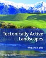 Tectonically Active Landscapes - William B. Bull - cover