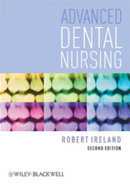 Advanced Dental Nursing - Robert Ireland - cover