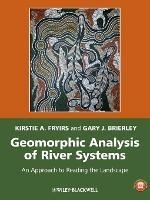 Geomorphic Analysis of River Systems - An Approach to Reading the Landscape - K Fryirs - cover
