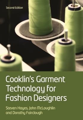 Cooklin's Garment Technology for Fashion Designers - Gerry Cooklin,Steven George Hayes,John McLoughlin - cover