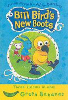 Bill Bird's New Boots: Green Banana - Vivian French - cover