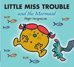 Little Miss Trouble and the Mermaid