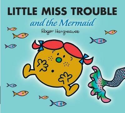 Little Miss Trouble and the Mermaid - Adam Hargreaves - cover