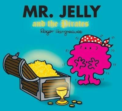 Mr. Jelly and the Pirates - Adam Hargreaves - cover